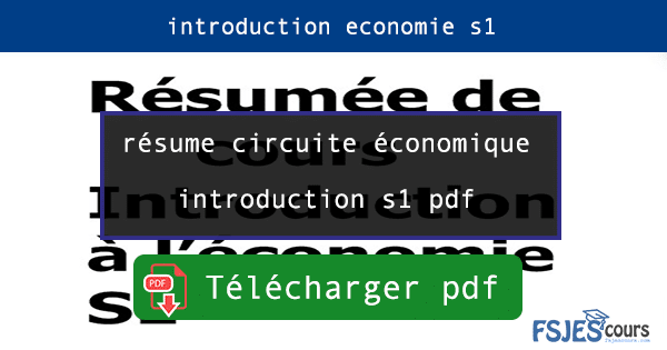 résume circuite économique introduction s1 pdf