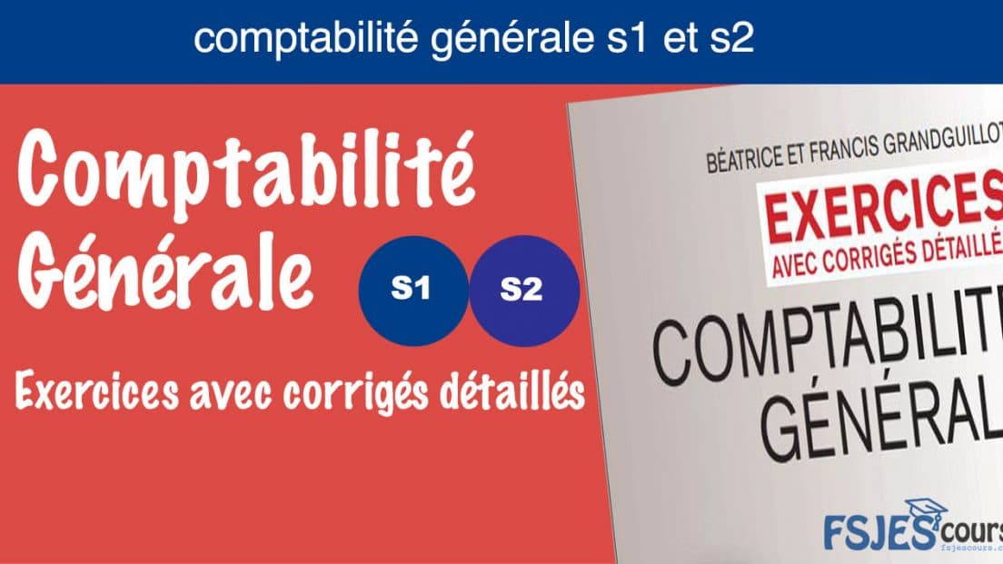 80 Exercices Avec Corriges De Comptabilité Générale S1 Pdf - FSJES Cours