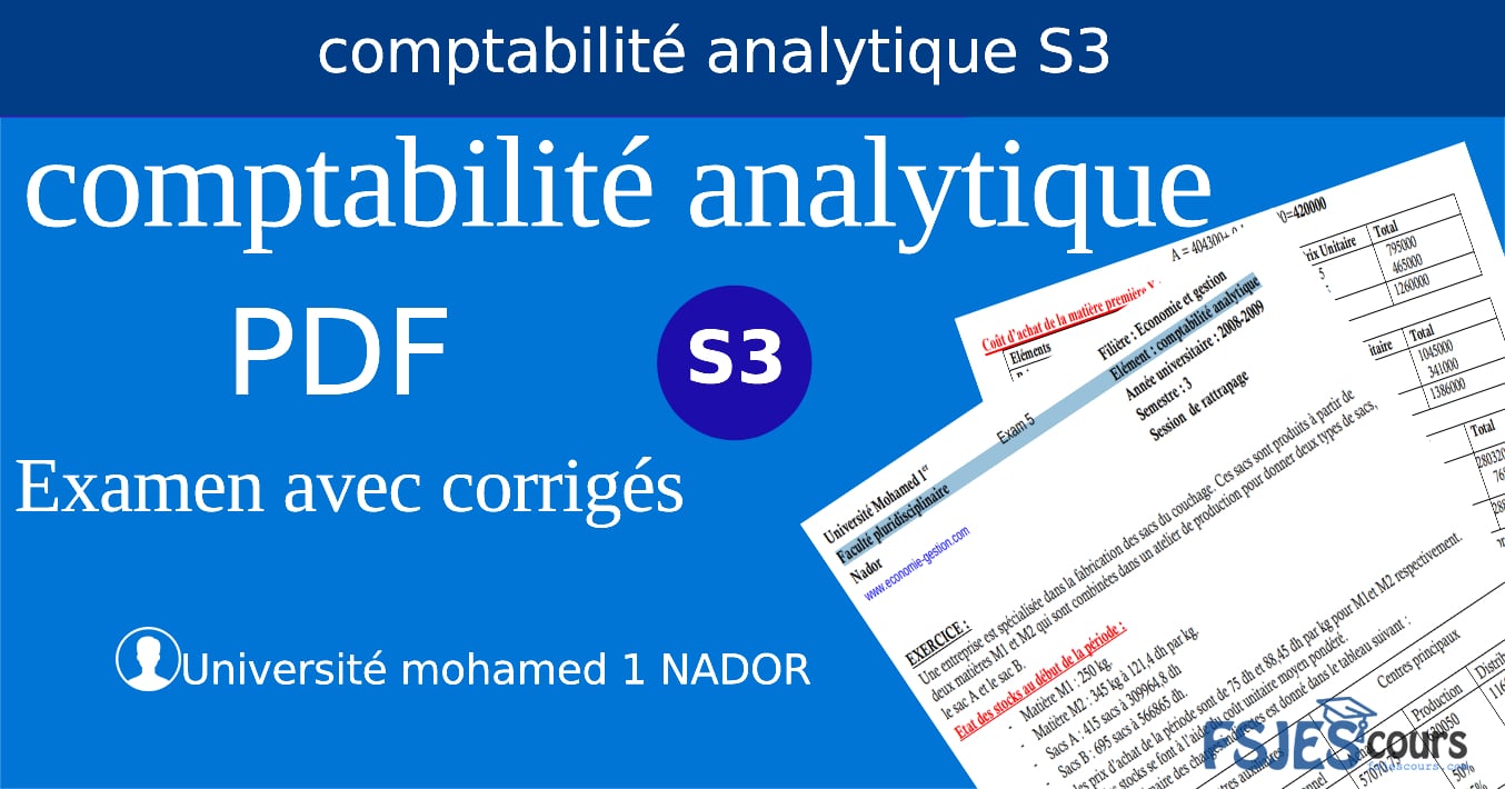 06 Examens Comptabilité Analytique S3 Avec Corrigé PDF - FSJES Cours