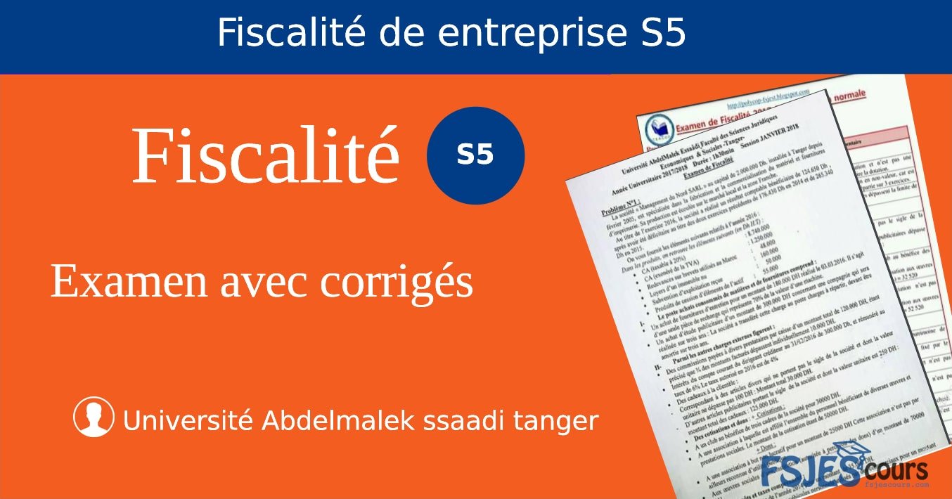 Fiscalité D'entreprise S5 Examens Avec Corrigé PDF -les Années ...