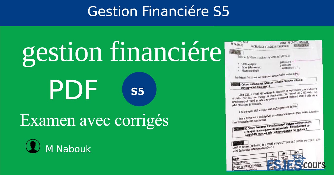 Gestion Financière Examen S5 Avec Corrigé Pdf - FSJES Cours