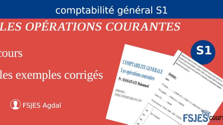 Cours de la Comptabilité Générale S1: LES OPÉRATIONS COURANTES