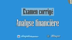 Examen Avec Corrigé D'analyse Financière S4
